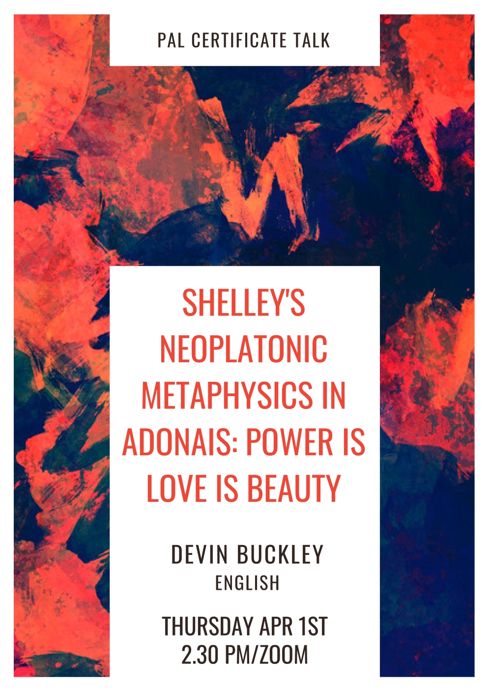 Flyer for "Shelley's Neoplatonic Metaphysics in Adonais: Power Is Love Is Beauty